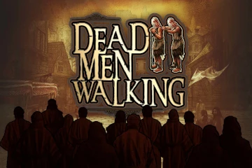 Dead Men Walking