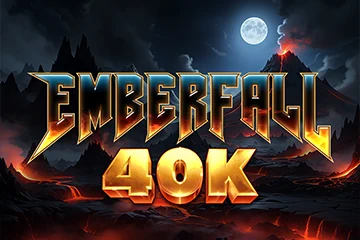 Emberfall 40K